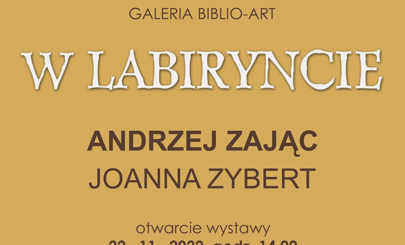 Plakat promujący wystawę: W Labiryncie