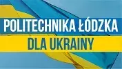 Politechnika Łódzka dla Ukrainy