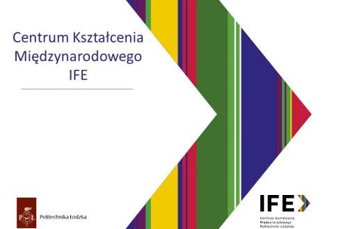 First slide of the presentation: central large majority sign with vertical stripes in colours: violet, yellow, red, green, blue. On the left: at the top the inscription International Faculty of Engineering IFE, at the bottom the TUL logotype - a maroon rectangle and black inscription Lodz University of Technology. On the right-hand side, at the bottom, the inscription IFE.