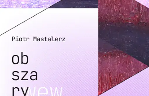 Zaproszenie na wystawę prof. Mastalerza w Galerii Politechnika.
