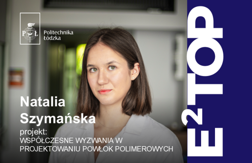 zdjęcie portretowe młodej kobiety we włosach śreniej długości i białym faktuchu, na kttórym znajdują się logo PŁ, podpis i nazwa e2top